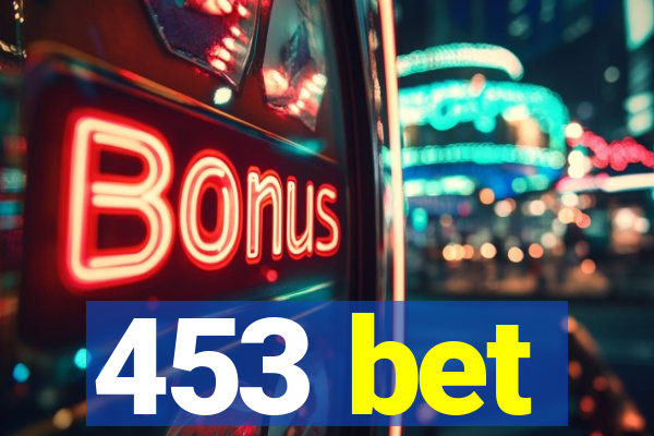 453 bet